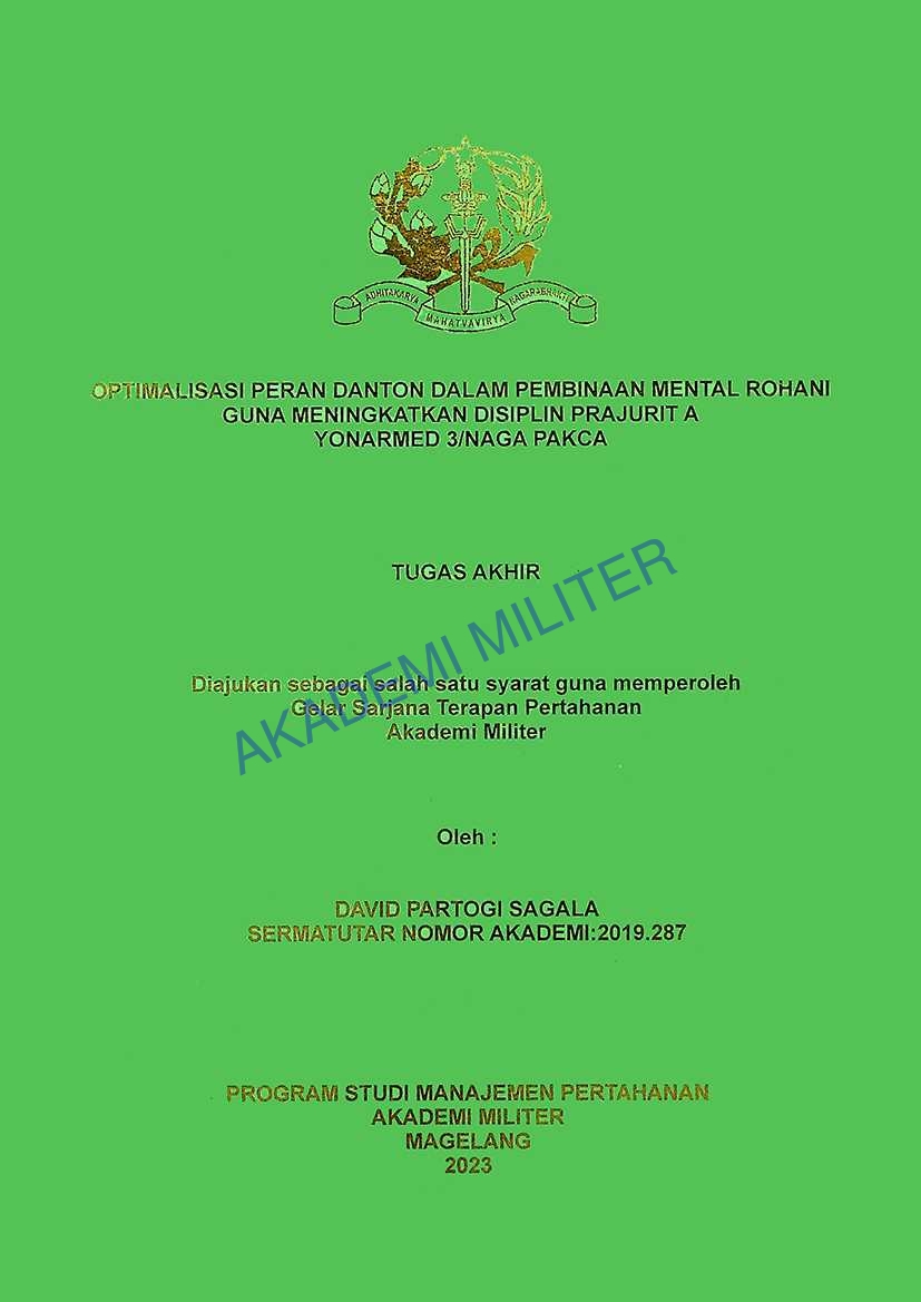 OPTIMALISASI PERAN DANTON DALAM PEMBINAAN MENTAL ROHANI GUNA MENINGKATKAN DISIPLIN PRAJURIT A YONARMED 3/NAGA PAKCA